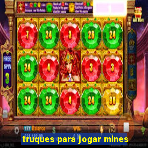 truques para jogar mines